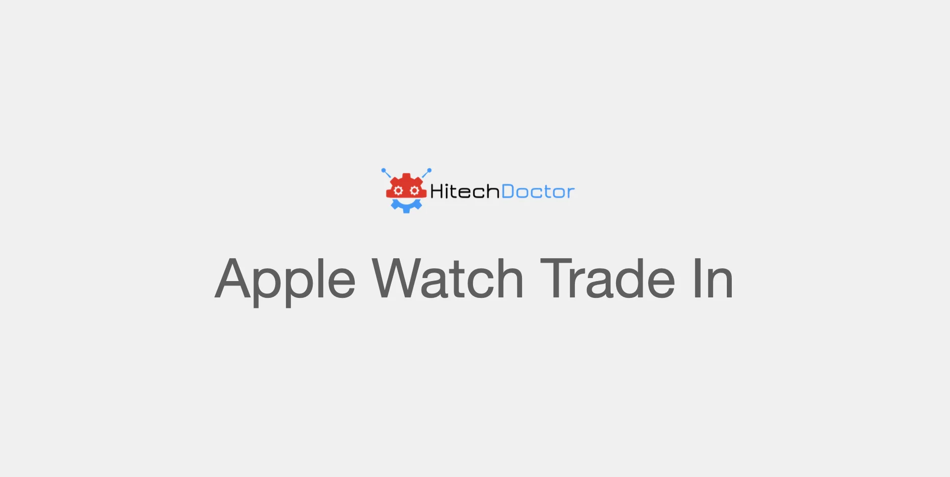 HitecDoctor Apple Watch Trade In